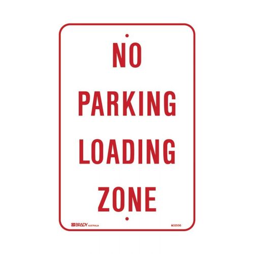 Brady No Parking Loading Zone 300 x 450mm C2 Ref Aluminium