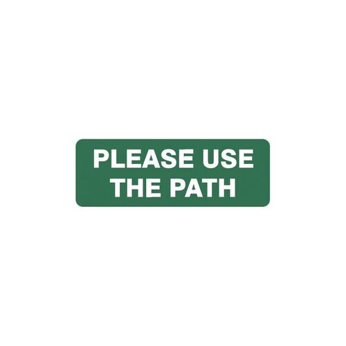 Brady Garden & Lawn Sign - Please Use Path 140 x 400mm Poly